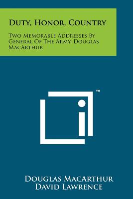 Imagen del vendedor de Duty, Honor, Country: Two Memorable Addresses By General Of The Army, Douglas MacArthur (Paperback or Softback) a la venta por BargainBookStores