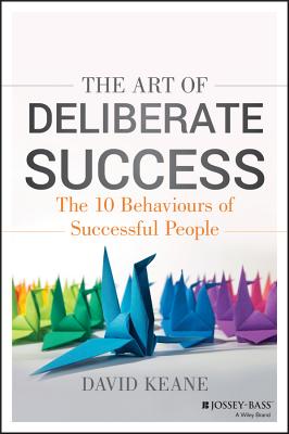 Seller image for The Art of Deliberate Success: The 10 Behaviours of Successful People (Paperback or Softback) for sale by BargainBookStores