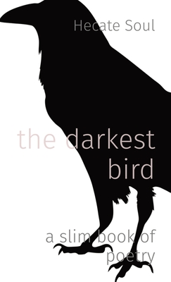 Seller image for The darkest bird: a slim book of poetry (Paperback or Softback) for sale by BargainBookStores