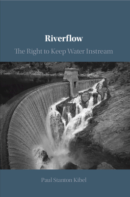 Imagen del vendedor de Riverflow: The Right to Keep Water Instream (Paperback or Softback) a la venta por BargainBookStores