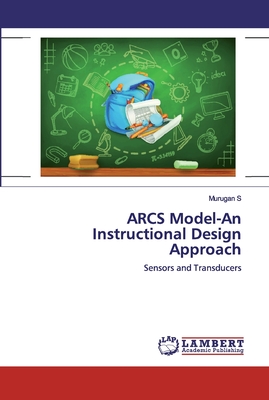 Image du vendeur pour ARCS Model-An Instructional Design Approach (Paperback or Softback) mis en vente par BargainBookStores
