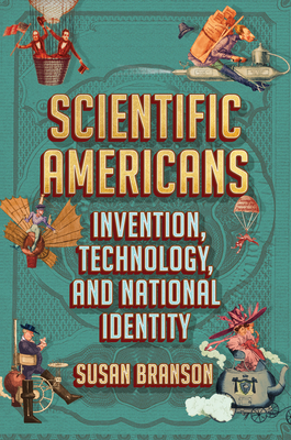 Seller image for Scientific Americans: Invention, Technology, and National Identity (Hardback or Cased Book) for sale by BargainBookStores