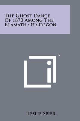 Immagine del venditore per The Ghost Dance Of 1870 Among The Klamath Of Oregon (Paperback or Softback) venduto da BargainBookStores