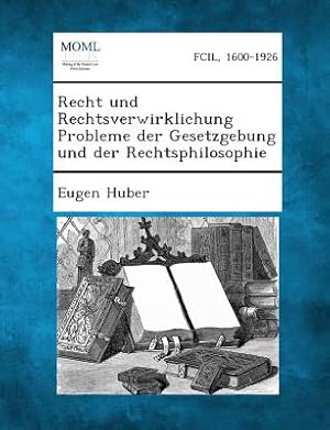 Seller image for Recht Und Rechtsverwirklichung Probleme Der Gesetzgebung Und Der Rechtsphilosophie (Paperback or Softback) for sale by BargainBookStores