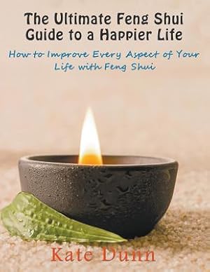 Seller image for The Ultimate Feng Shui Guide to a Happier Life: How to Improve Every Aspect of Your Life with Feng Shui (Paperback or Softback) for sale by BargainBookStores