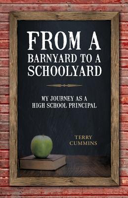 Seller image for From a Barnyard to a Schoolyard: My Journey as a High School Principal (Paperback or Softback) for sale by BargainBookStores