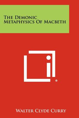 Bild des Verkufers fr The Demonic Metaphysics Of Macbeth (Paperback or Softback) zum Verkauf von BargainBookStores
