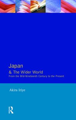 Immagine del venditore per Japan and the Wider World: From the Mid-Nineteenth Century to the Present (Paperback or Softback) venduto da BargainBookStores