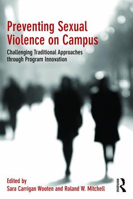 Seller image for Preventing Sexual Violence on Campus: Challenging Traditional Approaches through Program Innovation (Paperback or Softback) for sale by BargainBookStores