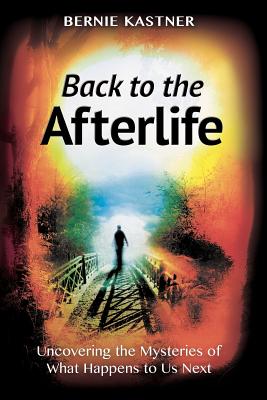 Seller image for Back to the Afterlife: Uncovering the Mysteries of What Happens to Us Next (Paperback or Softback) for sale by BargainBookStores