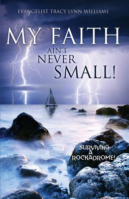 Bild des Verkufers fr My Faith Ain't Never Small! (Paperback or Softback) zum Verkauf von BargainBookStores