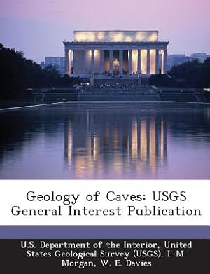 Immagine del venditore per Geology of Caves: Usgs General Interest Publication (Paperback or Softback) venduto da BargainBookStores