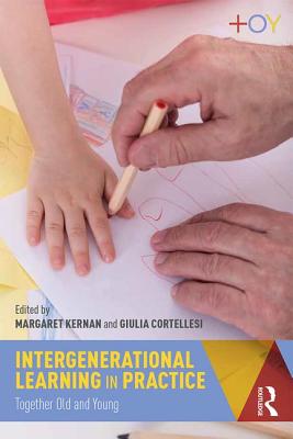 Image du vendeur pour Intergenerational Learning in Practice: Together Old and Young (Paperback or Softback) mis en vente par BargainBookStores