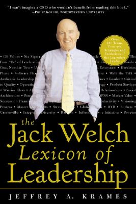 Seller image for The Jack Welch Lexicon of Leadership: Over 250 Terms, Concepts, Strategies & Initiatives of the Legendary Leader (Paperback or Softback) for sale by BargainBookStores