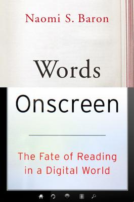 Seller image for Words Onscreen: The Fate of Reading in a Digital World (Hardback or Cased Book) for sale by BargainBookStores