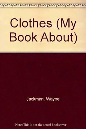 Bild des Verkufers fr My Book About Clothes zum Verkauf von WeBuyBooks