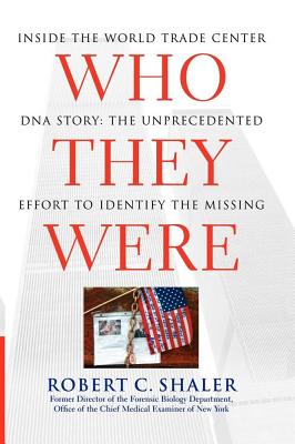 Image du vendeur pour Who They Were: Inside the World Trade Center DNA Story: The Unprecedented Effort to Identify the Missing (Paperback or Softback) mis en vente par BargainBookStores