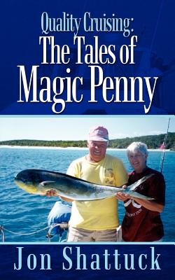 Seller image for Quality Cruising: The Tales of Magic Penny (Paperback or Softback) for sale by BargainBookStores