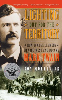 Imagen del vendedor de Lighting Out for the Territory: How Samuel Clemens Headed West and Became Mark Twain (Paperback or Softback) a la venta por BargainBookStores