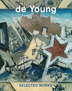 Imagen del vendedor de De Young: Selected Works a la venta por LEFT COAST BOOKS
