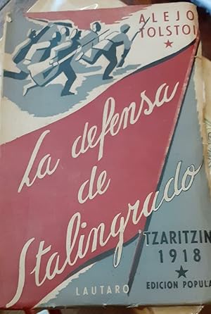 LA DEFENSA DE STALINGRADO. Tzaritzin, 1918.