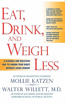 Imagen del vendedor de Eat, Drink, and Weigh Less: A Flexible and Delicious Way to Shrink Your Waist Without Going Hungry (Hardback or Cased Book) a la venta por BargainBookStores