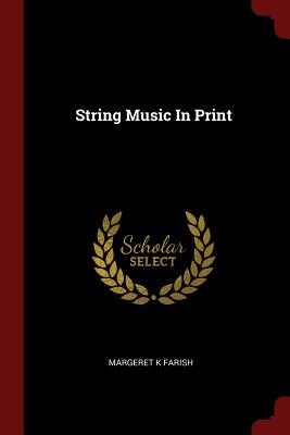 Imagen del vendedor de String Music In Print (Paperback or Softback) a la venta por BargainBookStores