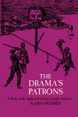 Image du vendeur pour The Drama's Patrons: A Study of the Eighteenth-Century London Audience (Paperback or Softback) mis en vente par BargainBookStores