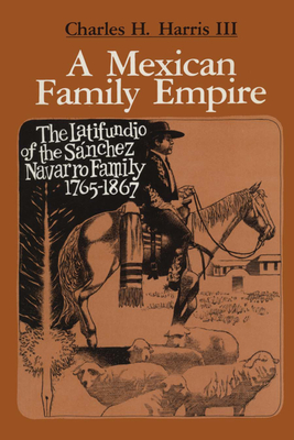 Seller image for A Mexican Family Empire: The Latifundio of the S�nchez Navarro Family, 1765-1867 (Paperback or Softback) for sale by BargainBookStores