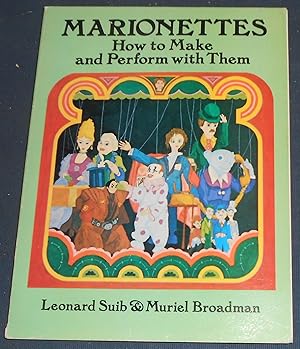 Imagen del vendedor de Marionettes How to Make and Perform with Them a la venta por Librairie Sedon