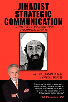 Immagine del venditore per Jihadist Strategic Communication: As Practiced by Usama Bin Laden and Ayman Al-Zawahiri (Hardback or Cased Book) venduto da BargainBookStores