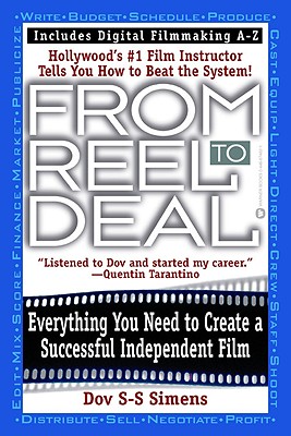 Seller image for From Reel to Deal: Everything You Need to Create a Successful Independent Film (Paperback or Softback) for sale by BargainBookStores