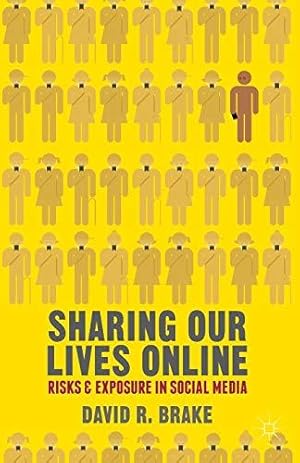 Seller image for Sharing our Lives Online: Risks and Exposure in Social Media for sale by WeBuyBooks