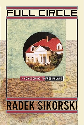 Image du vendeur pour Full Circle: A Homecoming to Free Poland (Paperback or Softback) mis en vente par BargainBookStores