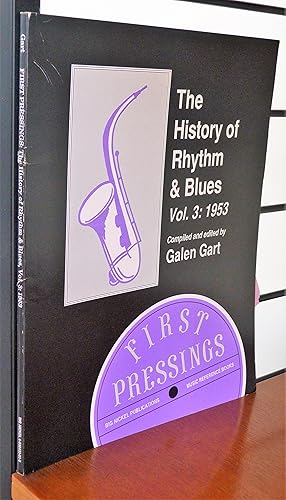 Immagine del venditore per First Pressings: The History of Rhythm and Blues . Volume 3: 1953 venduto da R.W. Forder