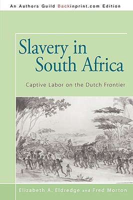 Seller image for Slavery in South Africa: Captive Labor on the Dutch Frontier (Paperback or Softback) for sale by BargainBookStores