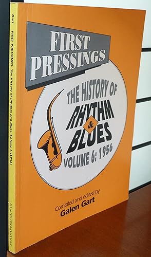Immagine del venditore per First Pressings: The History of Rhythm and Blues . Volume 6: 1956 venduto da R.W. Forder