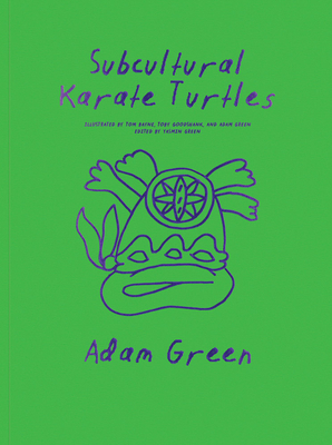 Bild des Verkufers fr Adam Green: Subcultural Karate Turtles (Paperback or Softback) zum Verkauf von BargainBookStores