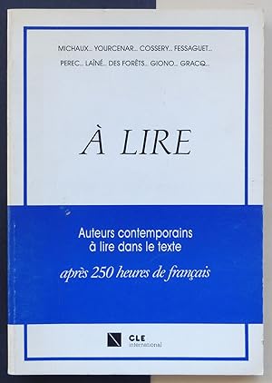 Auteurs Contemporains à Lire Dans Le Texte. A Lire Après 250 Heures De Français