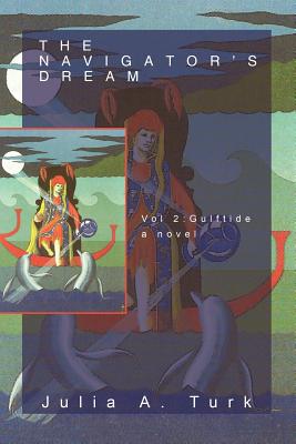 Seller image for The Navigator's Dream, Volume 2: Gulftide (Paperback or Softback) for sale by BargainBookStores