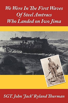Seller image for We Were In The First Waves Of Steel Amtracs Who Landed on Iwo Jima (Paperback or Softback) for sale by BargainBookStores