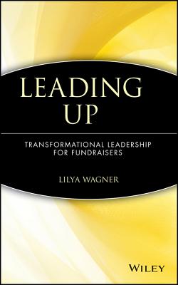 Seller image for Leading Up: Transformational Leadership for Fundraisers (Hardback or Cased Book) for sale by BargainBookStores