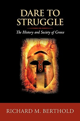 Seller image for Dare To Struggle: The History and Society of Greece (Paperback or Softback) for sale by BargainBookStores