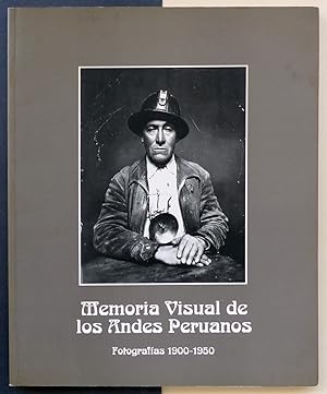 Memoria Visual de los Andes Peruanos. Fotografías 1900-1950