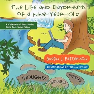 Immagine del venditore per The Life and Day Dreams of a Nine Year Old: A Collection of Short Stories; Some Real, Some Fiction (Paperback or Softback) venduto da BargainBookStores