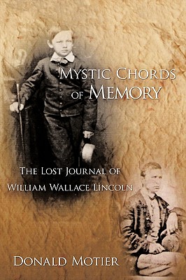 Seller image for Mystic Chords of Memory: The Lost Journal of William Wallace Lincoln (Paperback or Softback) for sale by BargainBookStores