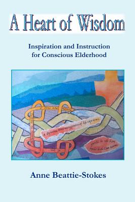 Seller image for A Heart of Wisdom: Inspiration and Instruction for Conscious Elderhood (Paperback or Softback) for sale by BargainBookStores