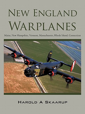 Seller image for New England Warplanes: Maine, New Hampshire, Vermont, Massachusetts, Rhode Island, Connecticut (Paperback or Softback) for sale by BargainBookStores