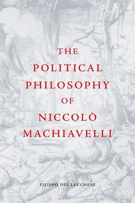 Immagine del venditore per The Political Philosophy of Niccol� Machiavelli (Paperback or Softback) venduto da BargainBookStores