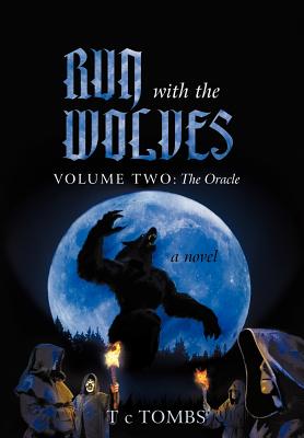 Imagen del vendedor de Run with the Wolves: Volume Two: The Oracle (Hardback or Cased Book) a la venta por BargainBookStores